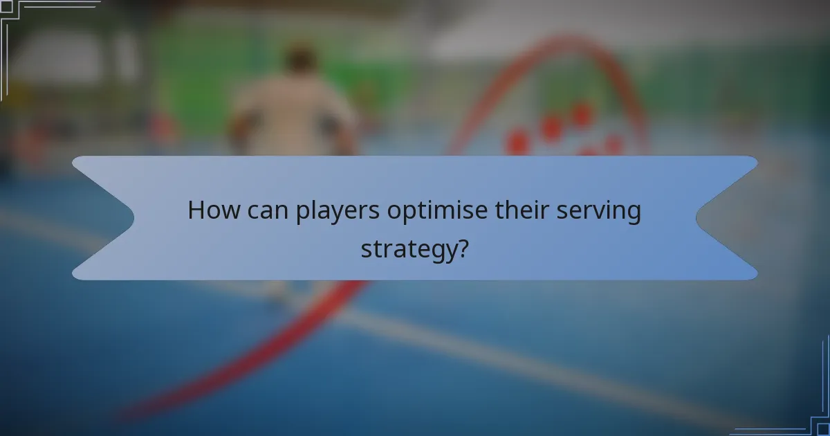 How can players optimise their serving strategy?