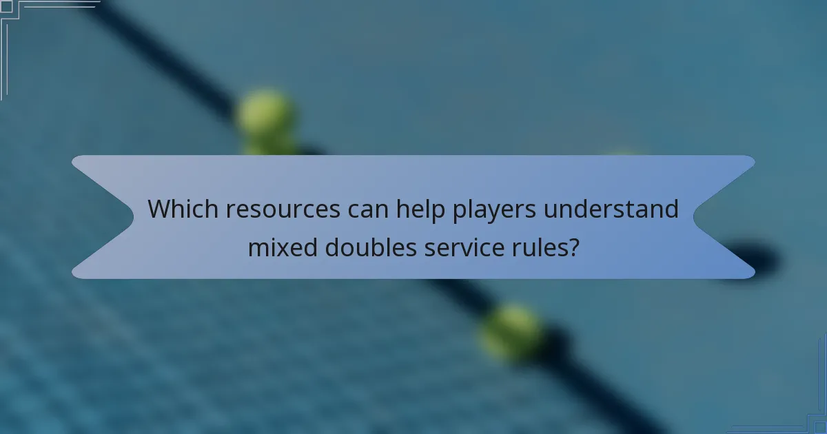 Which resources can help players understand mixed doubles service rules?